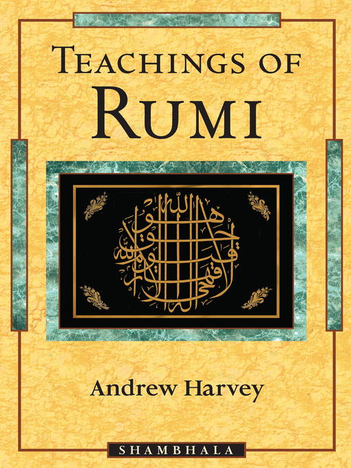 Title details for Teachings of Rumi by Andrew Harvey - Available